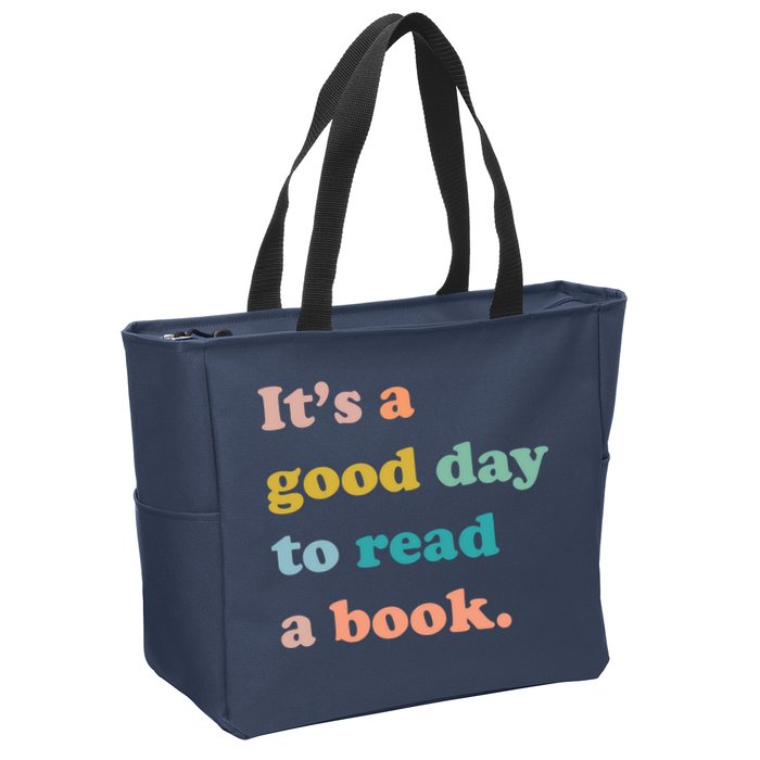 It's A Good Day To Read A Book Zip Tote Bag