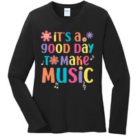 ItS A Good Day To Make Music Musician Music Teacher Ladies Long Sleeve Shirt