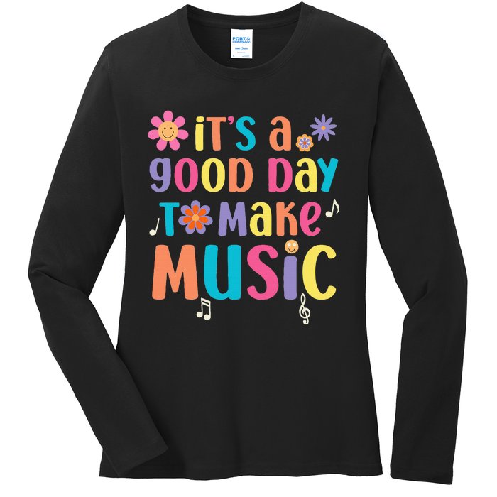 ItS A Good Day To Make Music Musician Music Teacher Ladies Long Sleeve Shirt