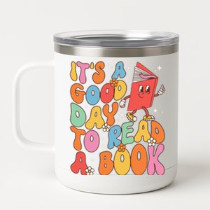 Its A Good Day To Read A Book Librarian Teacher 12 oz Stainless Steel Tumbler Cup