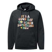 It's A Good Day To Learn Something New Retro Back To School Performance Fleece Hoodie