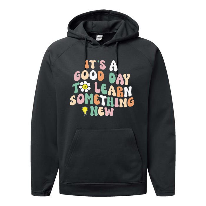 It's A Good Day To Learn Something New Retro Back To School Performance Fleece Hoodie