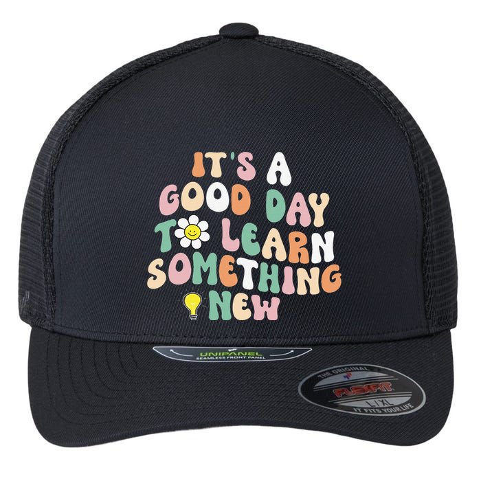 It's A Good Day To Learn Something New Retro Back To School Flexfit Unipanel Trucker Cap