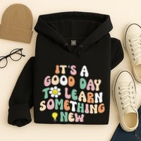 It's A Good Day To Learn Something New Retro Back To School Hoodie