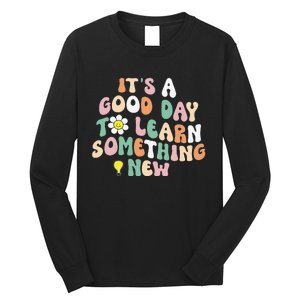 It's A Good Day To Learn Something New Retro Back To School Long Sleeve Shirt