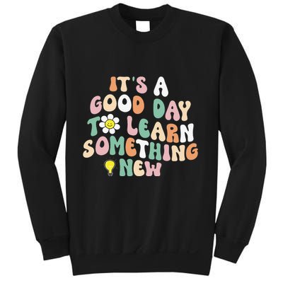 It's A Good Day To Learn Something New Retro Back To School Sweatshirt