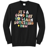 It's A Good Day To Learn Something New Retro Back To School Sweatshirt