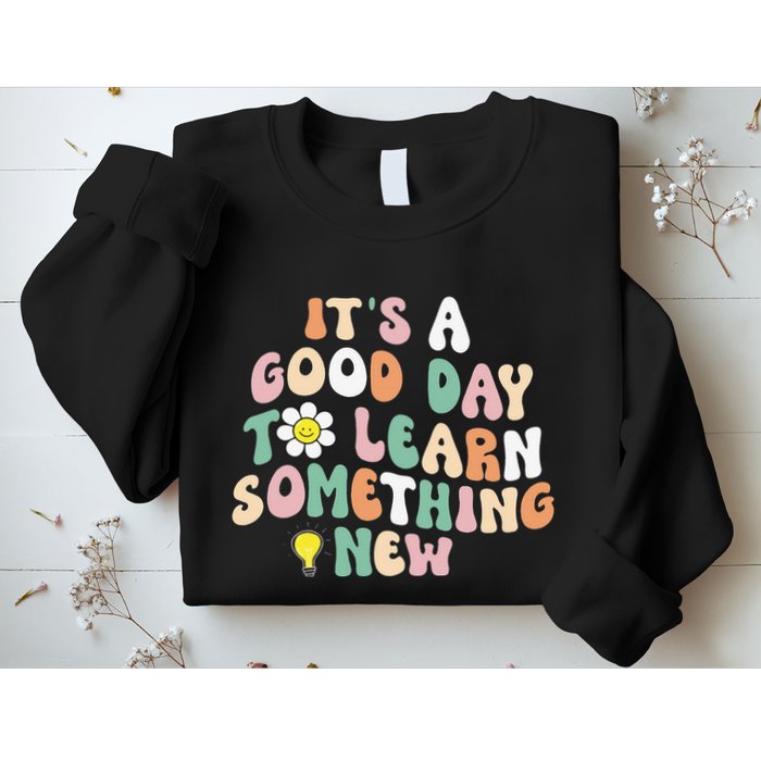 It's A Good Day To Learn Something New Retro Back To School Sweatshirt