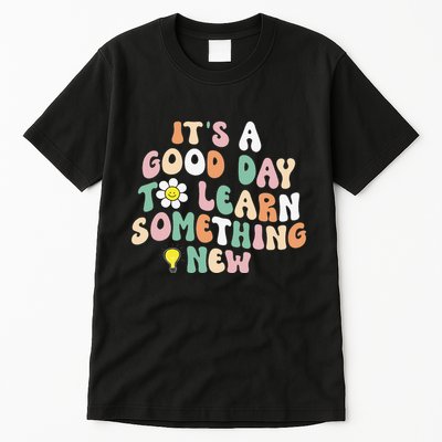 It's A Good Day To Learn Something New Retro Back To School Tall T-Shirt
