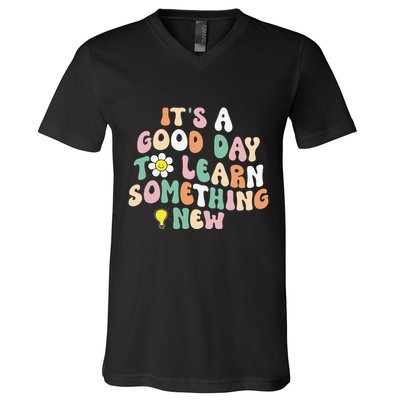 It's A Good Day To Learn Something New Retro Back To School V-Neck T-Shirt