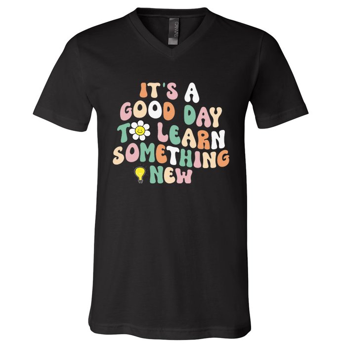 It's A Good Day To Learn Something New Retro Back To School V-Neck T-Shirt