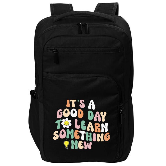 It's A Good Day To Learn Something New Retro Back To School Impact Tech Backpack