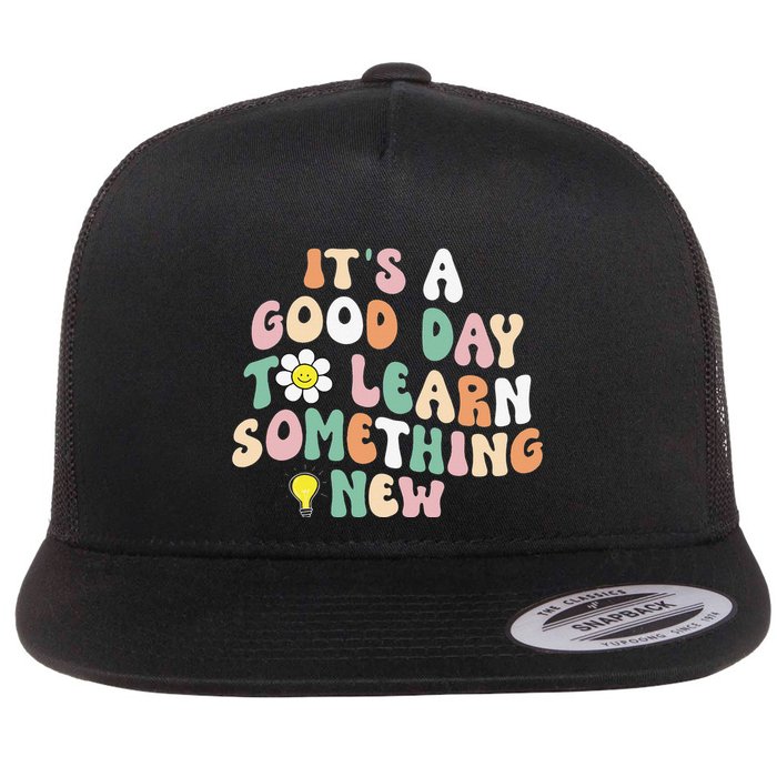 It's A Good Day To Learn Something New Retro Back To School Flatbill Hat