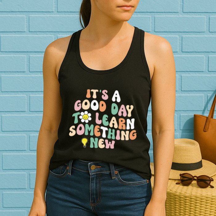 It's A Good Day To Learn Something New Retro Back To School Womens Tank Top