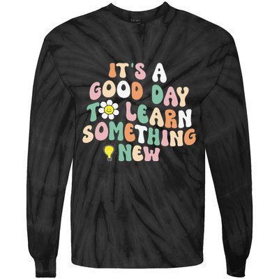 It's A Good Day To Learn Something New Retro Back To School Tie-Dye Long Sleeve Shirt