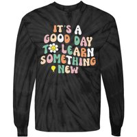 It's A Good Day To Learn Something New Retro Back To School Tie-Dye Long Sleeve Shirt