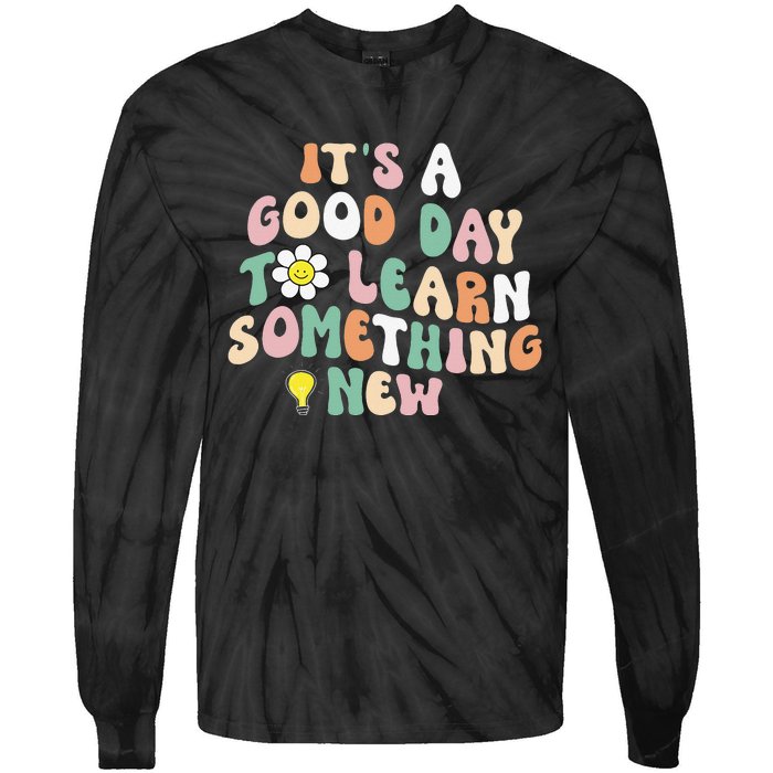 It's A Good Day To Learn Something New Retro Back To School Tie-Dye Long Sleeve Shirt