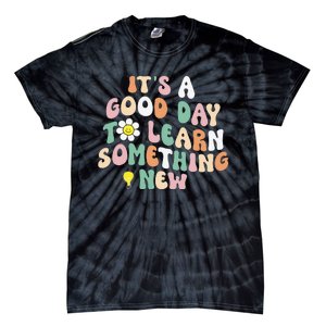 It's A Good Day To Learn Something New Retro Back To School Tie-Dye T-Shirt