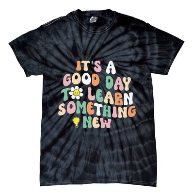 It's A Good Day To Learn Something New Retro Back To School Tie-Dye T-Shirt