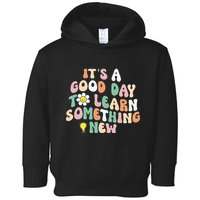 It's A Good Day To Learn Something New Retro Back To School Toddler Hoodie