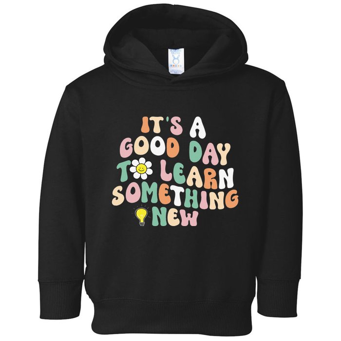 It's A Good Day To Learn Something New Retro Back To School Toddler Hoodie