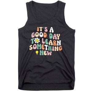 It's A Good Day To Learn Something New Retro Back To School Tank Top