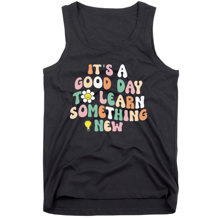 It's A Good Day To Learn Something New Retro Back To School Tank Top