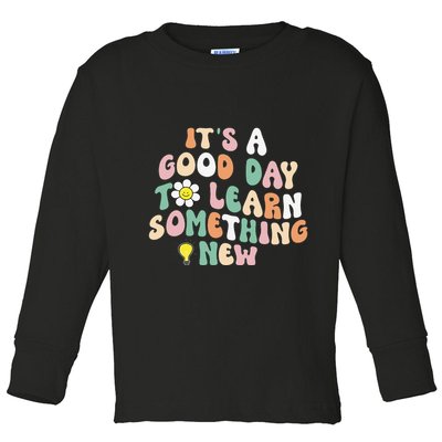 It's A Good Day To Learn Something New Retro Back To School Toddler Long Sleeve Shirt