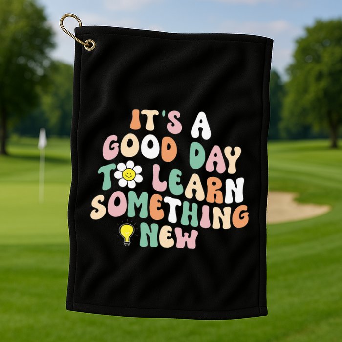 It's A Good Day To Learn Something New Retro Back To School Golf Towel
