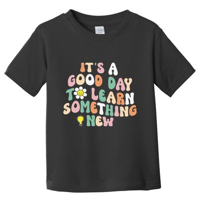 It's A Good Day To Learn Something New Retro Back To School Toddler T-Shirt