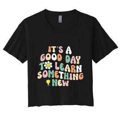 It's A Good Day To Learn Something New Retro Back To School Crop Top