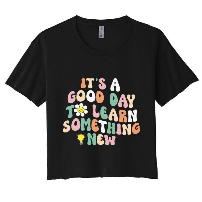 It's A Good Day To Learn Something New Retro Back To School Crop Top