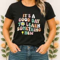 It's A Good Day To Learn Something New Retro Back To School Womens T-Shirt