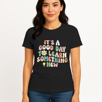 It's A Good Day To Learn Something New Retro Back To School Womens T-Shirt