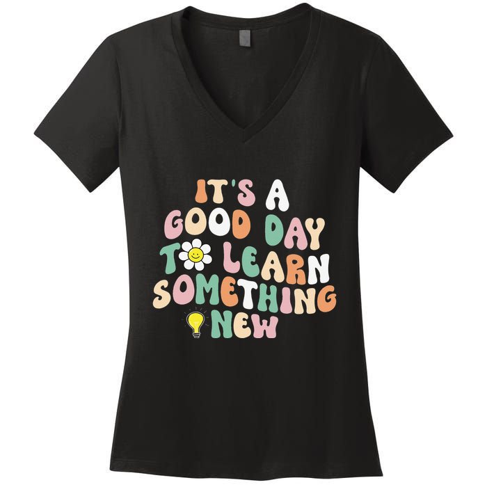 It's A Good Day To Learn Something New Retro Back To School Women's V-Neck T-Shirt