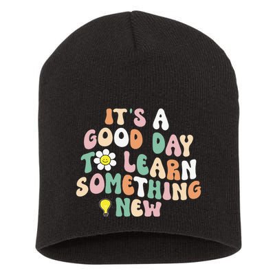 It's A Good Day To Learn Something New Retro Back To School Short Acrylic Beanie