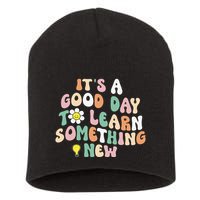 It's A Good Day To Learn Something New Retro Back To School Short Acrylic Beanie