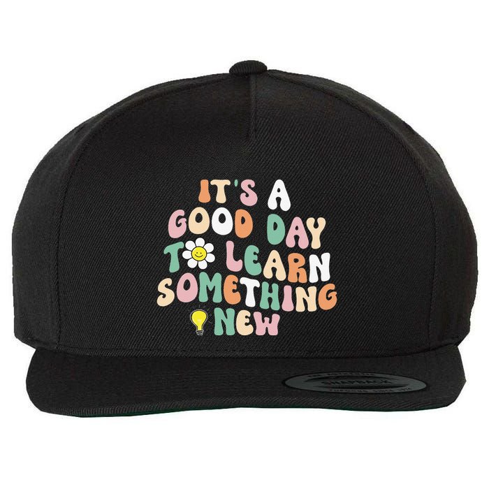 It's A Good Day To Learn Something New Retro Back To School Wool Snapback Cap