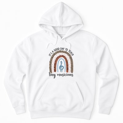 Its A Good Day To Teach Tiny Musicians Music Teacher Rainbow Hoodie