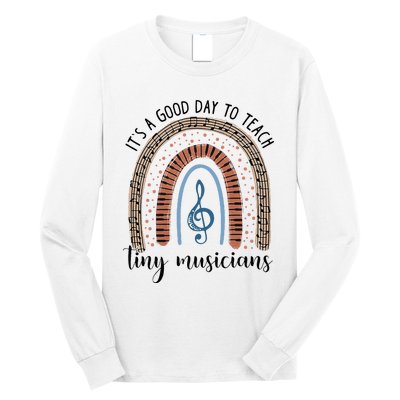 Its A Good Day To Teach Tiny Musicians Music Teacher Rainbow Long Sleeve Shirt