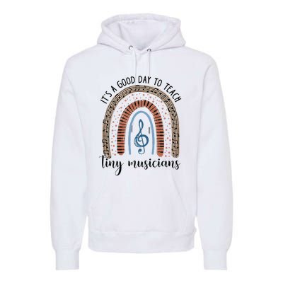 Its A Good Day To Teach Tiny Musicians Music Teacher Rainbow Premium Hoodie