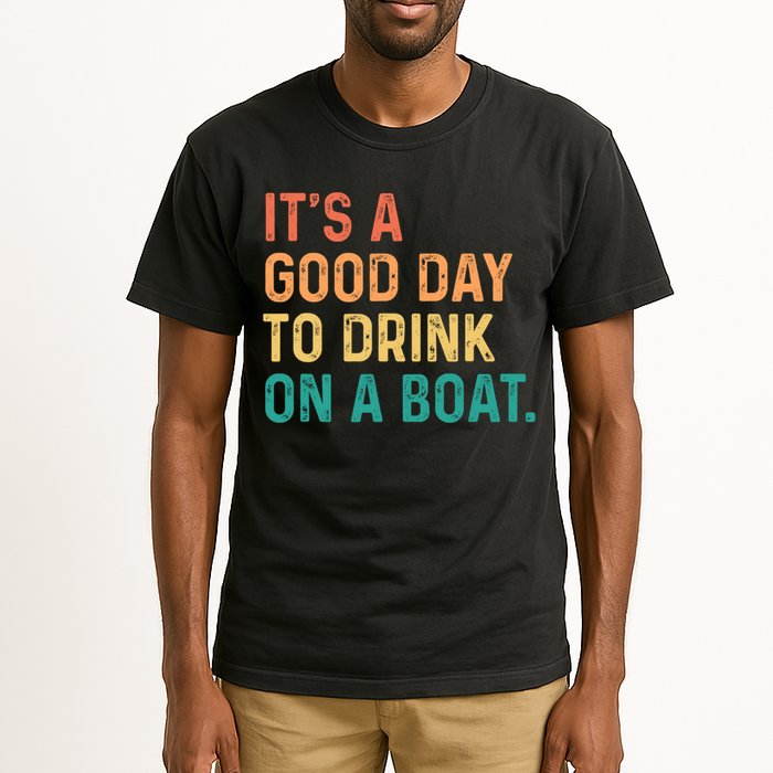 Its A Good Day To Drink On A Boat Tall T-Shirt