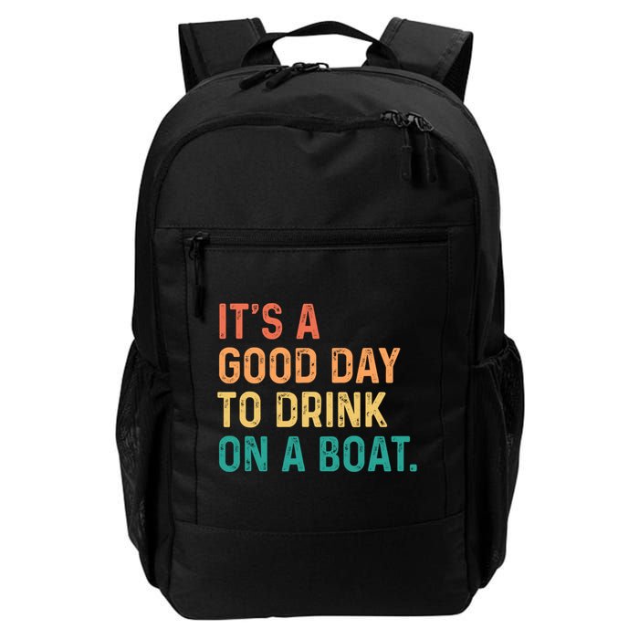 Its A Good Day To Drink On A Boat Backpack