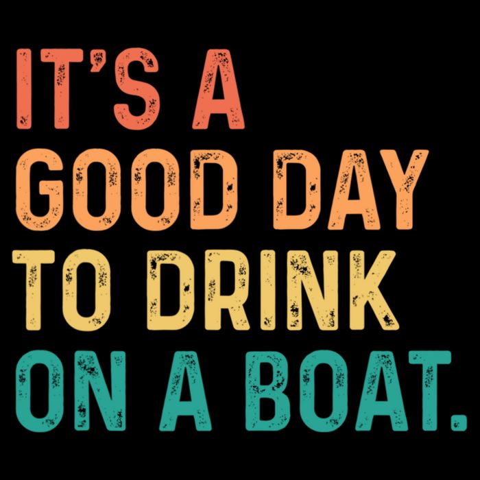 Its A Good Day To Drink On A Boat Backpack