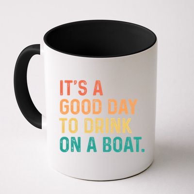 Its A Good Day To Drink On A Boat Mug