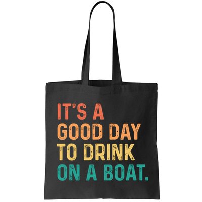 Its A Good Day To Drink On A Boat Bag