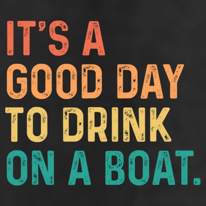 Its A Good Day To Drink On A Boat Golf Towel