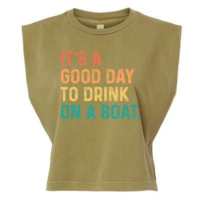 Its A Good Day To Drink On A Boat Garment-Dyed Women's Muscle Tee