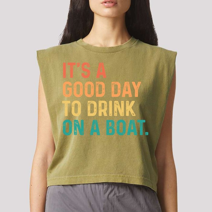 Its A Good Day To Drink On A Boat Garment-Dyed Women's Muscle Tee
