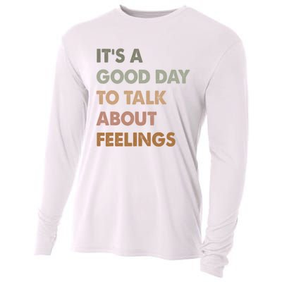 ItS A Good Day To Talk About Feelings Funny Mental Health Cooling Performance Long Sleeve Crew